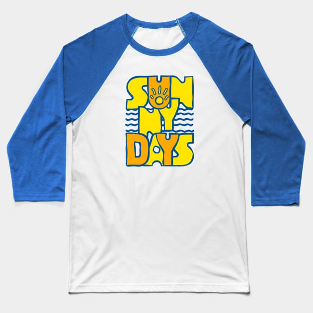 Sunny Days Baseball T-Shirt by lents